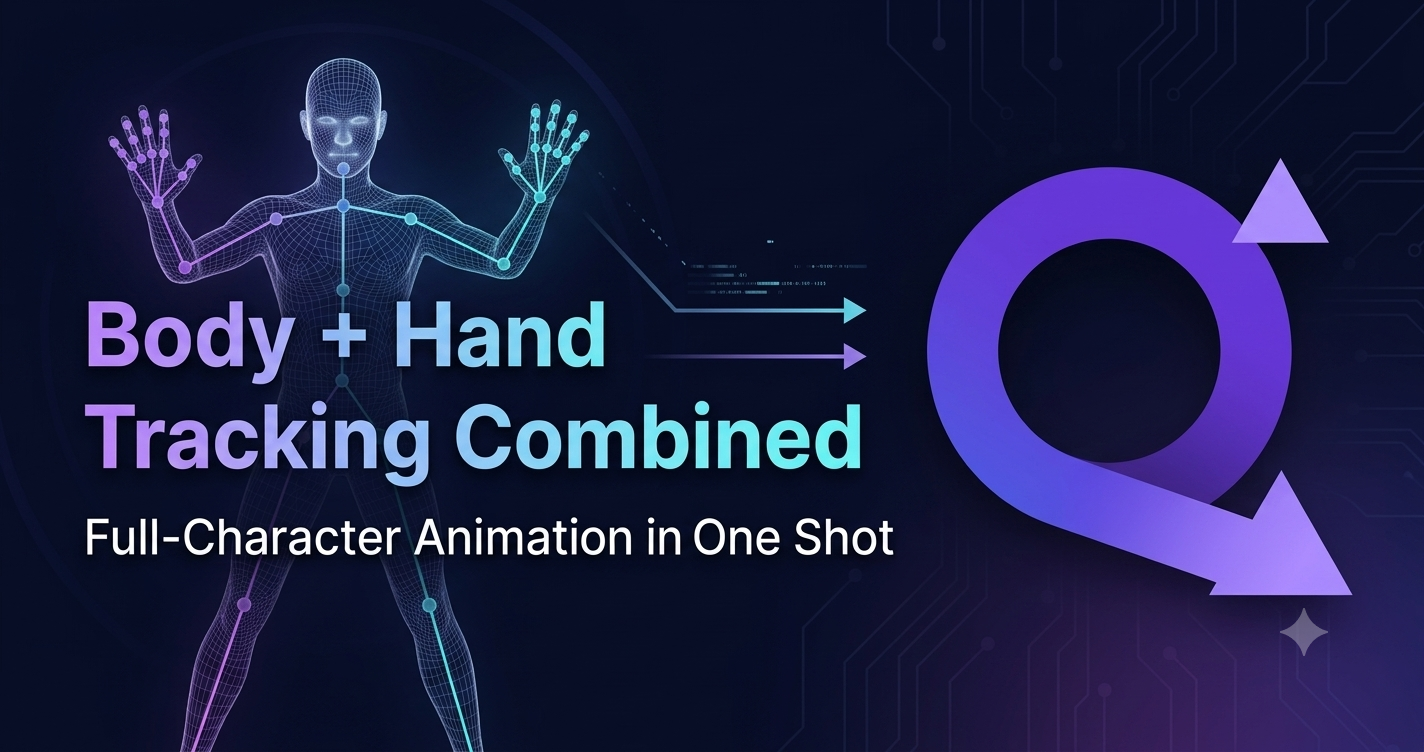 Body + Hand Tracking Combined: Full-Character Animation in One Shot