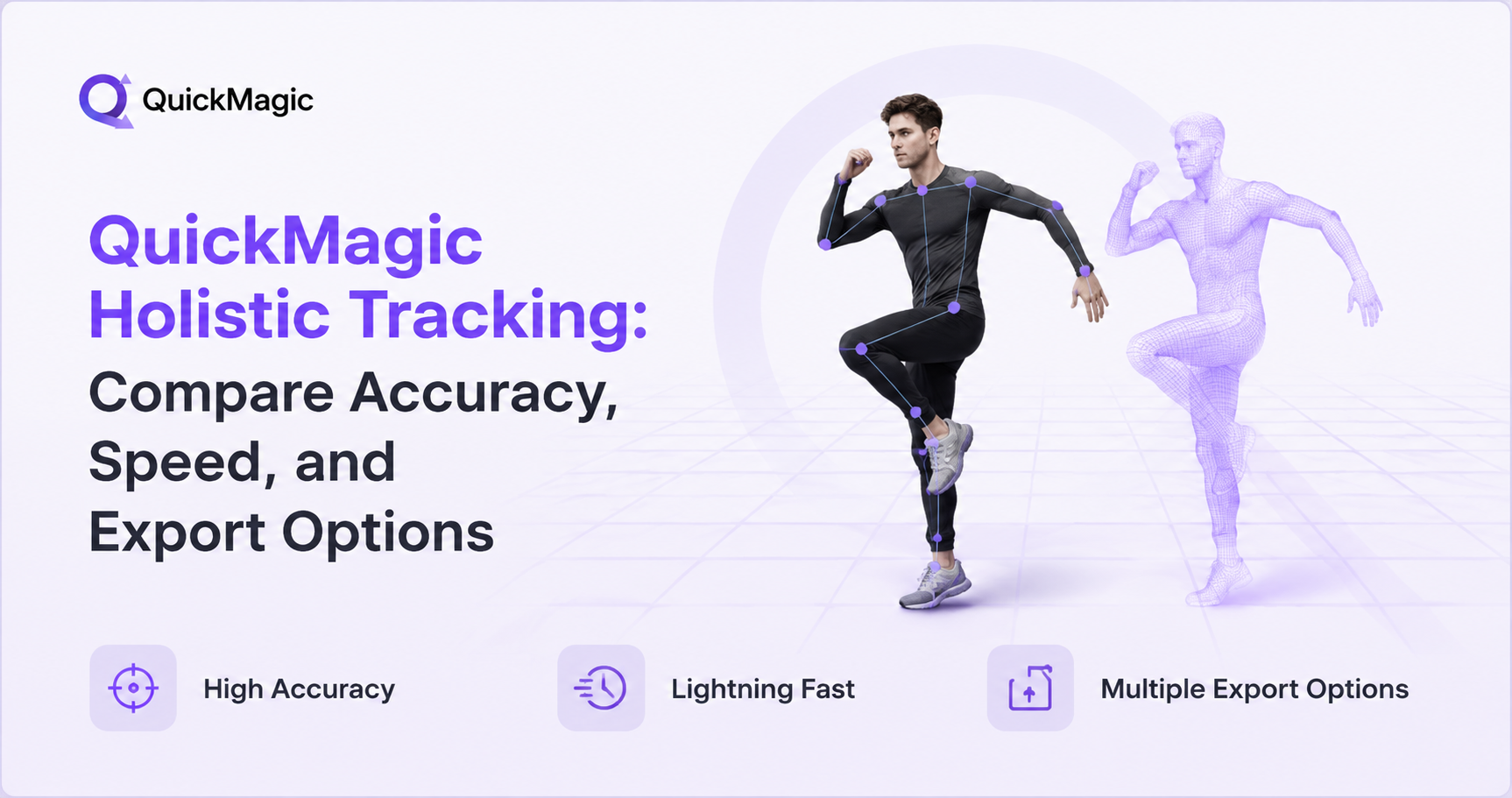 QuickMagic Holistic Tracking: Compare Accuracy, Speed, and Export Options