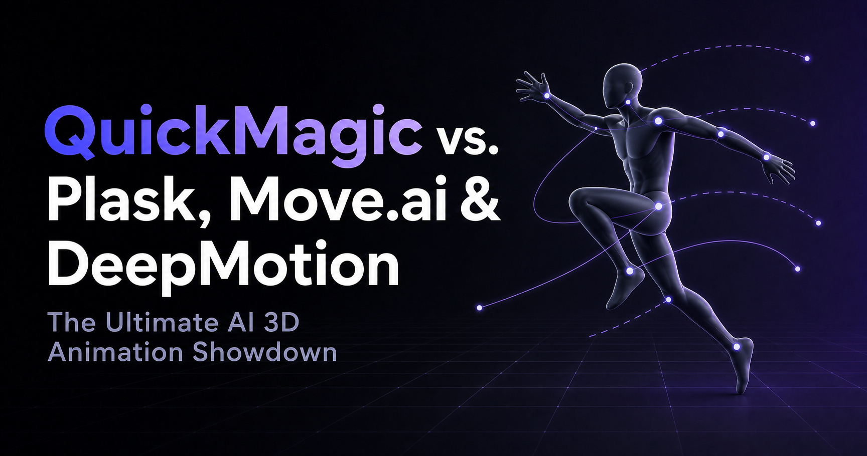 QuickMagic vs. Plask, Move.ai & DeepMotion: The Ultimate AI 3D Animation Showdown